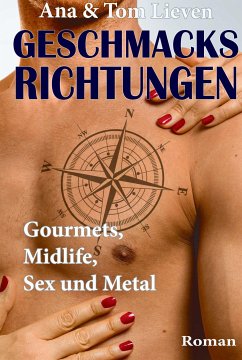 Geschmacksrichtungen (eBook, ePUB) - Lieven, Ana & Tom