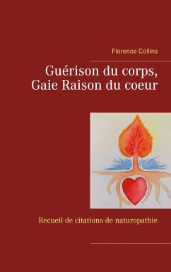 Guérison du corps, Gaie Raison du coeur (eBook, ePUB)