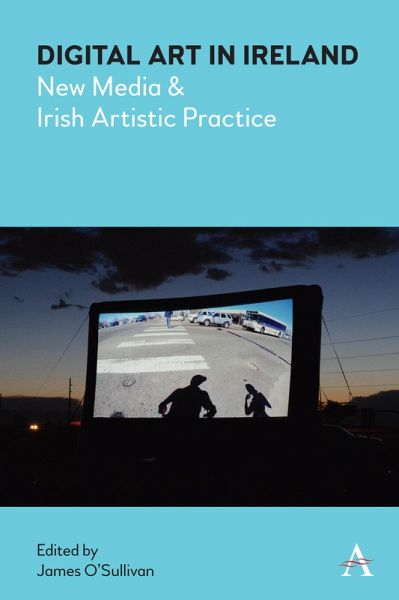 Digital Art in Ireland (eBook, ePUB) Digital Art in Ireland (eBook, ePUB)
