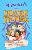 Pip Bartlett's Guide to Unicorn Training #2 (eBook, ePUB)