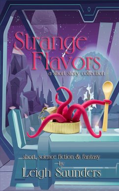 Strange Flavors (eBook, ePUB) - Saunders, Leigh