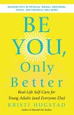 Be You, Only Better (eBook, ePUB)