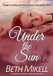 Under the Sun (A Beneath Her Skin... - Bild 1