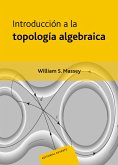 Introducción a la topología algebraica (eBook, PDF)