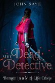 The Dead Detective: Demon in a Mid-Life Crisis (eBook, ePUB)