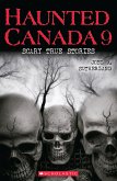 Haunted Canada 9: Scary True Stories (eBook, ePUB)