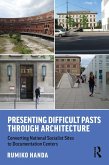 Presenting Difficult Pasts Through Architecture (eBook, PDF)