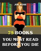 75 Books You Must Read Before You Die (eBook, ePUB)