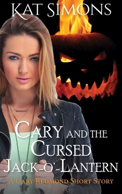 Cary and the Cursed Jack-O'-Lantern (Cary Redmond Short Stories) (eBook, ePUB) - Simons, Kat