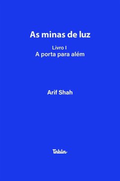 As minas de luz (eBook, ePUB) - Shah, Arif