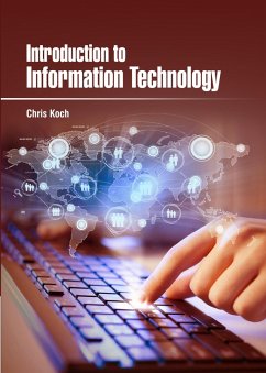 Introduction to Information Technology (eBook, ePUB) - Koch, Chris