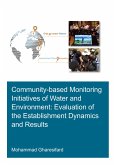 Community-Based Monitoring Initiatives of Water and Environment: Evaluation of Establishment Dynamics and Results (eBook, PDF)