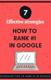How to Rank#1 in Google (7 Effective Strategies) (eBook, ePUB)