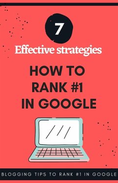 How to Rank#1 in Google (7 Effective Strategies) (eBook, ePUB) - Dey, Rajdeep