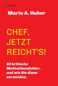 CHEF, JETZT REICHT'S! (eBook, ePUB) - Huber, Mario A.