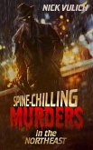 Spine-Chilling Murders in the Northeast (eBook, ePUB)