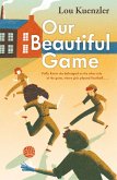 Our Beautiful Game (eBook, ePUB) Our Beautiful Game (eBook, ePUB)