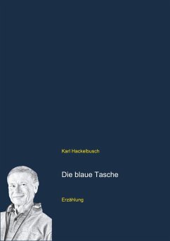 Die blaue Tasche (eBook, ePUB) - Hackelbusch, Karl