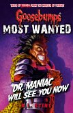 Goosebumps: Most Wanted: Dr. Maniac Will See You Now (eBook, ePUB)