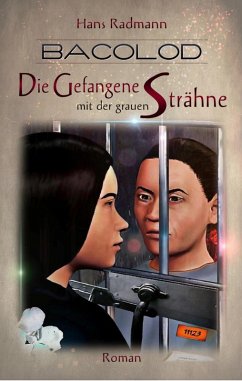Bacolod - Die Gefangene mit der grauen Strähne (eBook, ePUB) - Radmann, Hans