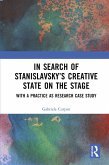 In Search of Stanislavsky's Creative State on the Stage (eBook, ePUB)