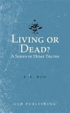 Living or Dead? A Series of Home Truths (eBook, ePUB)