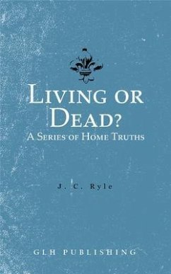 Living or Dead? A Series of Home Truths (eBook, ePUB) - Ryle, J. C.