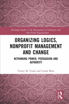 Organizing Logics, Nonprofit Management and Change (eBook, PDF) - Coule, Tracey; Bain, Carole