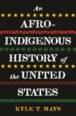 An Afro-Indigenous History of the United States (eBook, ePUB)