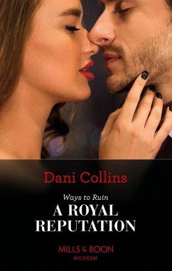 Ways To Ruin A Royal Reputation (eBook, ePUB) - Collins, Dani