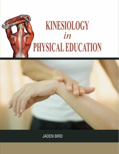 Kinesiology in Physical Education (eBook, ePUB) - Bird, Jaden