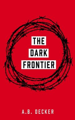 The Dark Frontier (eBook, ePUB) - Decker, A. B.