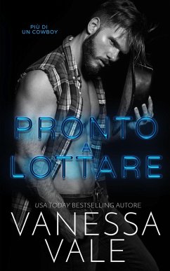 Pronto a lottare (Più Di Un Cowboy, #1) (eBook, ePUB) - Vale, Vanessa