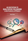 Invitation to Qualitative Fieldwork (eBook, ePUB) Invitation to Qualitative Fieldwork (eBook, ePUB)