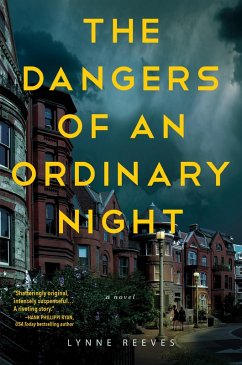 The Dangers of an Ordinary Night (eBook, ePUB) - Reeves, Lynne