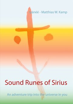 Sound Runes of Sirius (eBook, ePUB) - Kamp, Iyánéé - Matthias W.