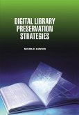 Digital Library Preservation Strategies (eBook, ePUB) Digital Library Preservation Strategies (eBook, ePUB)