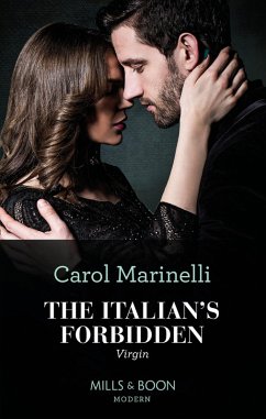 The Italian's Forbidden Virgin (Those Notorious Romanos, Book 2) (Mills & Boon Modern) (eBook, ePUB) - Marinelli, Carol