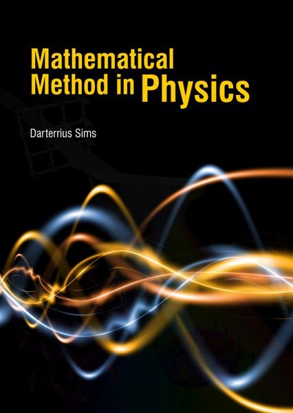 Mathematical Method in Physics (eBook, ePUB) Mathematical Method in Physics (eBook, ePUB)