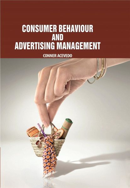 Consumer Behaviour and Advertising Management (eBook, ePUB) Consumer Behaviour and Advertising Management (eBook, ePUB)