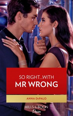 Cover So Right...With Mr. Wrong (The Serenghetti Brothers, Book 4) (Mills & Boon Desire) (eBook, ePUB)