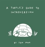 A Turtle's Guide to Introversion (eBook, ePUB)
