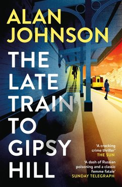 The Late Train to Gipsy Hill (eBook, ePUB) - Johnson, Alan