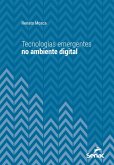 Tecnologias emergentes no ambiente digital (eBook, ePUB)