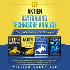 ETF   AKTIEN   DAYTRADING   TECHNISCHE ANALYSE - Das Große 4 in 1 Buch für Einsteiger (MP3-Download) - Lakefield, William