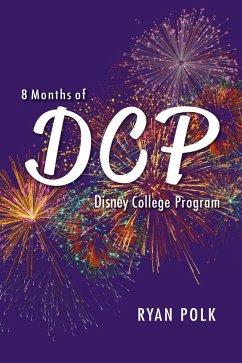 Cover 8 Months of DCP (Disney College Program) (eBook, ePUB)