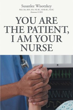 You Are the patient, I Am Your Nurse (eBook, ePUB)