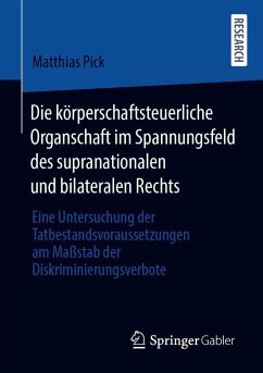 Cover Die körperschaftsteuerliche Organschaft im Spannungsfeld des supranationalen und bilateralen Rechts (eBook, PDF)