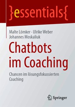 Chatbots im Coaching (eBook, PDF) - Lömker, Malte; Weber, Ulrike; Moskaliuk, Johannes
