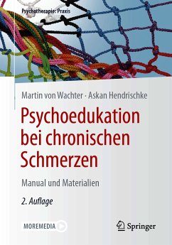 Psychoedukation bei chronischen Schmerzen (eBook, PDF) - von Wachter, Martin; Hendrischke, Askan